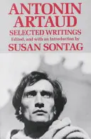 Antonin Artaud: Escritos escogidos - Antonin Artaud: Selected Writings