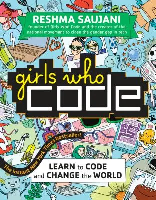 Girls Who Code: Aprende a programar y cambia el mundo - Girls Who Code: Learn to Code and Change the World