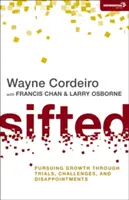 Tamizado: Persiguiendo el crecimiento a través de pruebas, desafíos y decepciones - Sifted: Pursuing Growth Through Trials, Challenges, and Disappointments