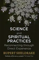 Ciencia y Prácticas Espirituales - Reconectando a través de la experiencia directa - Science and Spiritual Practices - Reconnecting through direct experience