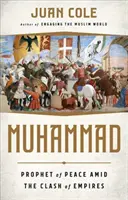 Mahoma: Profeta de la paz en medio del choque de imperios - Muhammad: Prophet of Peace Amid the Clash of Empires