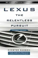 Lexus: La búsqueda implacable - Lexus: The Relentless Pursuit