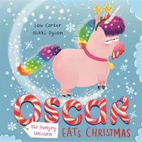 Oscar, el unicornio hambriento, se come la Navidad - Oscar the Hungry Unicorn Eats Christmas