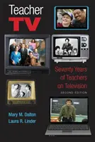 Teacher TV: Setenta años de profesores en la televisión, segunda edición - Teacher TV: Seventy Years of Teachers on Television, Second Edition