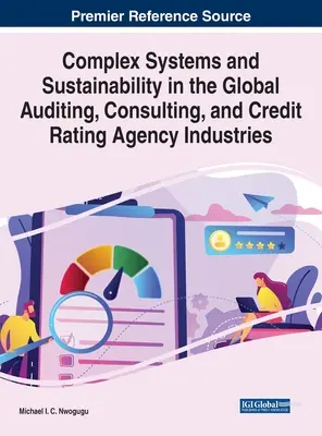 Sistemas complejos y sostenibilidad en las industrias mundiales de auditoría, consultoría y agencias de calificación crediticia - Complex Systems and Sustainability in the Global Auditing, Consulting, and Credit Rating Agency Industries