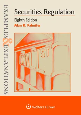 Ejemplos y explicaciones para la regulación de valores - Examples & Explanations for Securities Regulation