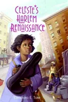 El Renacimiento de Harlem de Celeste - Celeste's Harlem Renaissance