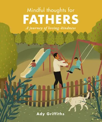 Pensamientos conscientes para padres: Un viaje de amor y bondad - Mindful Thoughts for Fathers: A Journey of Loving-Kindness