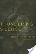 Silencio atronador: Sutra sobre la mejor manera de atrapar una serpiente - Thundering Silence: Sutra on Knowing the Better Way to Catch a Snake