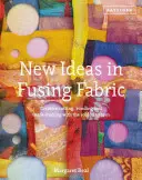 Nuevas ideas sobre la fusión de tejidos: cortar, pegar y marcar con el soldador - New Ideas in Fusing Fabric - Cutting, bonding and mark-making with the soldering iron