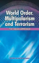 Orden mundial, multipolarismo y terrorismo: El enfoque indio - World Order, Multipolarism and Terrorism: The Indian Approach