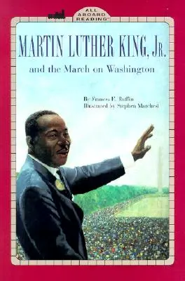 Martin Luther King, Jr. y la Marcha sobre Washington - Martin Luther King, Jr. and the March on Washington