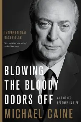 Blowing the Bloody Doors Off: Y otras lecciones de vida - Blowing the Bloody Doors Off: And Other Lessons in Life