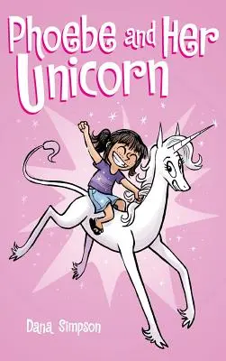 Phoebe y su unicornio - Phoebe and Her Unicorn