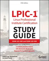 Guía de estudio para la certificación del Instituto Profesional Linux Lpic-1: Examen 101-500 y Examen 102-500 - Lpic-1 Linux Professional Institute Certification Study Guide: Exam 101-500 and Exam 102-500