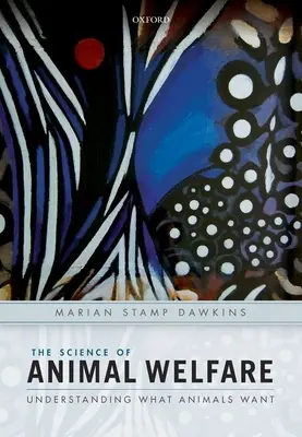 La ciencia del bienestar animal: Entender lo que quieren los animales - The Science of Animal Welfare: Understanding What Animals Want