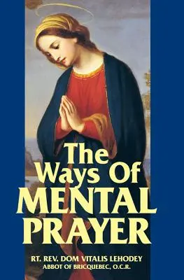 Los caminos de la oración mental - The Ways of Mental Prayer