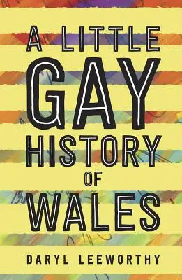 Una pequeña historia gay de Gales - A Little Gay History of Wales