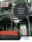 Study and Revise for As/A-Level: Un tranvía llamado deseo - Study and Revise for As/A-Level: A Streetcar Named Desire