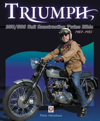 Biblia de las Triumph 350/500 Unit-Construction Twins: 1957 - 1974 - Triumph 350/500 Unit-Construction Twins Bible: 1957 - 1974