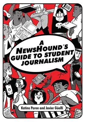 Guía para estudiantes de periodismo - A Newshound's Guide to Student Journalism