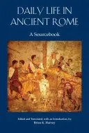 La vida cotidiana en la Antigua Roma - Libro de consulta - Daily Life in Ancient Rome - A Sourcebook