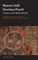 Doctrina Pueril: Un manual para el mundo medieval - Doctrina Pueril: A Primer for the Medieval World