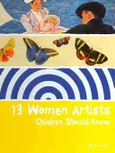 13 mujeres artistas que los niños deberían conocer - 13 Women Artists Children Should Know