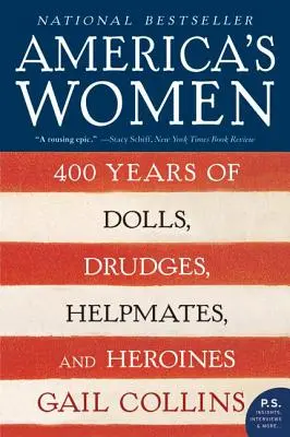 Las mujeres de América: 400 años de muñecas, zorras, ayudantes y heroínas - America's Women: 400 Years of Dolls, Drudges, Helpmates, and Heroines