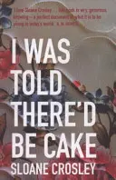 Me dijeron que habría tarta - I Was Told There'd Be Cake