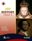 SHP History Year 8 Libro del alumno - SHP History Year 8 Pupil's Book