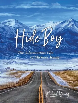 Hide Boy: La vida aventurera de Michael Young - Hide Boy: The Adventurous Life of Michael Young