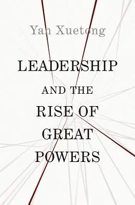 Liderazgo y ascenso de las grandes potencias - Leadership and the Rise of Great Powers