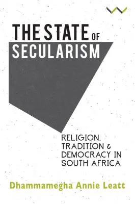 El estado del laicismo: Religión, tradición y democracia en Sudáfrica - The State of Secularism: Religion, Tradition and Democracy in South Africa