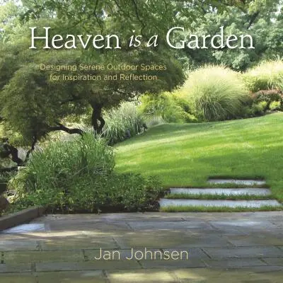 El cielo es un jardín: Diseño de espacios exteriores serenos para la inspiración y la reflexión - Heaven Is a Garden: Designing Serene Outdoor Spaces for Inspiration and Reflection