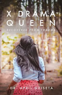 X Drama Queen: Recuperado del trauma - X Drama Queen: Recovered from Trauma