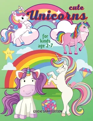 Cute Unicorns coloring book 1: Unicorns coloring book for kids, Toddlers, Girls and Boys, Activity Workbook for kinds, Easy to coloringAges 2-7