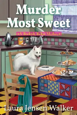 Murder Most Sweet: Un misterio de Bookish Baker - Murder Most Sweet: A Bookish Baker Mystery