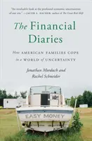 Los diarios financieros: Cómo se las arreglan las familias estadounidenses en un mundo de incertidumbre - The Financial Diaries: How American Families Cope in a World of Uncertainty