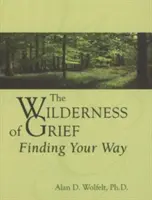 El desierto del duelo: Encontrar el camino - The Wilderness of Grief: Finding Your Way