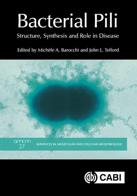 Pili bacteriano: estructura, síntesis y papel en la enfermedad - Bacterial Pili: Structure, Synthesis and Role in Disease