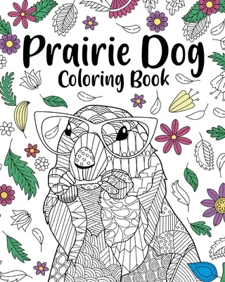 Libro para Colorear de Perro de la Pradera - Prairie Dog Coloring Book