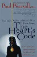 El código del corazón: Aprovechando la sabiduría y el poder de la energía de nuestro corazón - The Heart's Code: Tapping the Wisdom and Power of Our Heart Energy