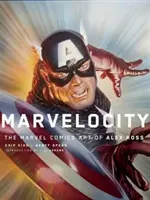 Marvelocity: El arte de Alex Ross en Marvel Comics - Marvelocity: The Marvel Comics Art of Alex Ross