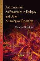 Sulfonamidas anticonvulsivantes en la epilepsia y otros trastornos neurológicos - Anticonvulsant Sulfonamides in Epilepsy & Other Neurological Disorders