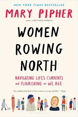 Mujeres remando hacia el norte: Navegar por las corrientes de la vida y prosperar a medida que envejecemos - Women Rowing North: Navigating Life's Currents and Flourishing as We Age