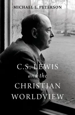 C. S. Lewis y la visión cristiana del mundo - C. S. Lewis and the Christian Worldview