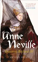Ana Neville Reina de Ricardo III - Anne Neville: Queen to Richard III