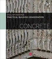 Conservación práctica de edificios: Hormigón - Practical Building Conservation: Concrete