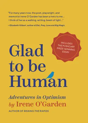 Me alegra ser humano: Aventuras en el optimismo (Libro de pensamiento positivo, para fans del optimismo aprendido, Anne Lamott o Elizabeth Gilbert) - Glad to Be Human: Adventures in Optimism (Positive Thinking Book, for Fans of Learned Optimism, Anne Lamott, or Elizabeth Gilbert)